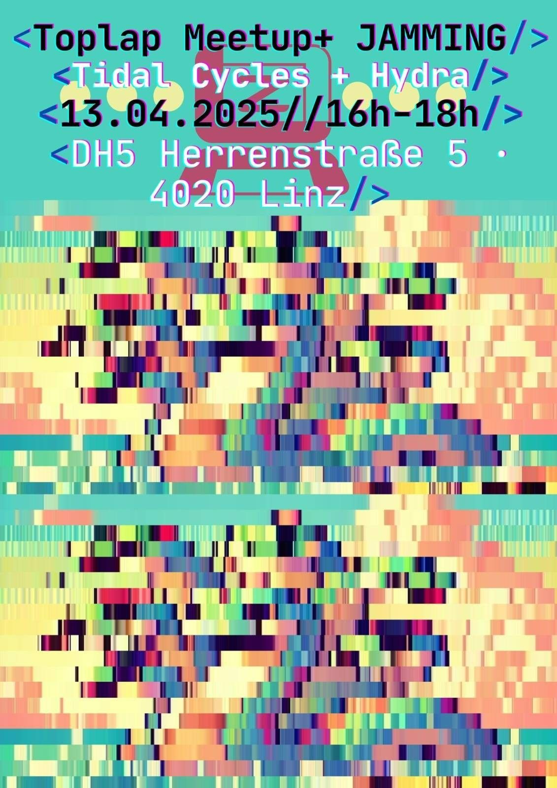 Poster for the event. The background is a pixelated version of the background of the poster for the previous event.